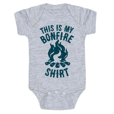 This is My Bonfire Shirt Baby One-Piece