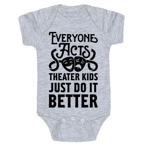 Theater Kids Do it Better Baby One-Piece