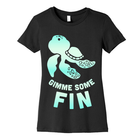 Gimme Some Fin Womens T-Shirt