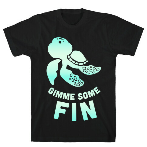 Gimme Some Fin T-Shirt