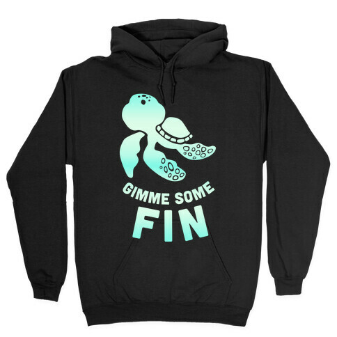 Gimme Some Fin Hooded Sweatshirt