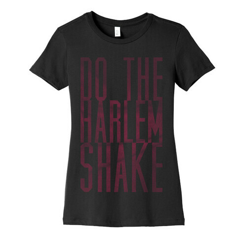 Harlem Shakin Womens T-Shirt