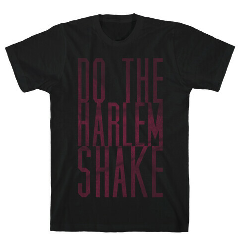 Harlem Shakin T-Shirt