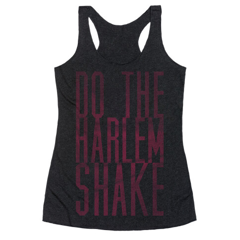 Harlem Shakin Racerback Tank Top