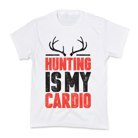 Hunting Is My Cardio Kids T-Shirt