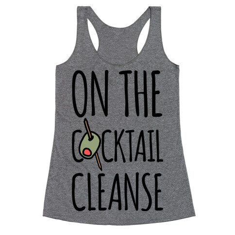 On The Cocktail Cleanse Racerback Tank Top