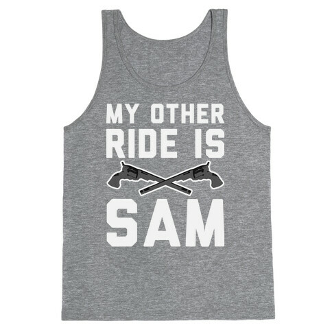 My Other Ride Is Sam Winchester Tank Top