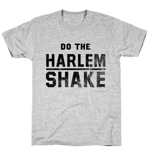 Do the Harlem Shake T-Shirt