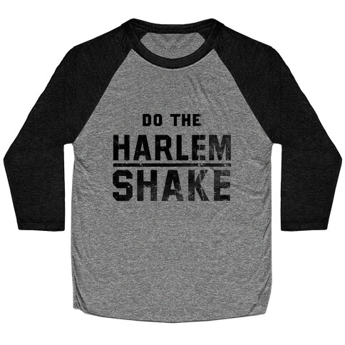 Do the Harlem Shake Baseball Tee