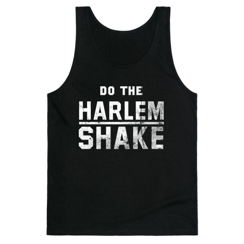 Do the Harlem Shake Tank Top