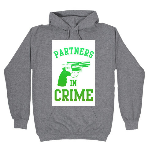 Partners in Crime (Green) Hooded Sweatshirt
