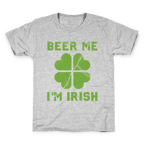 Beer Me, I'm Irish (Distressed) Kids T-Shirt