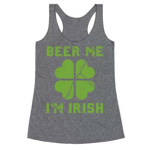 Beer Me, I'm Irish (Distressed) Racerback Tank Top