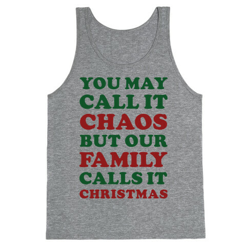 You May Call It Chaos But Our Family Calls It Christmas Tank Top