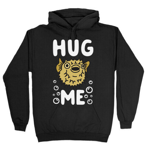 Hug Me Puffer Fish Hooded Sweatshirt