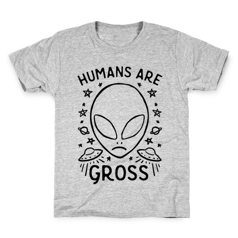 Humans Are Gross Kids T-Shirt