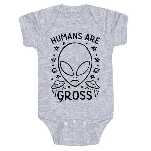 Humans Are Gross Baby One-Piece