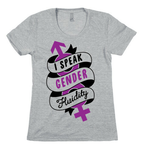 I Speak Gender Fluidity Womens T-Shirt
