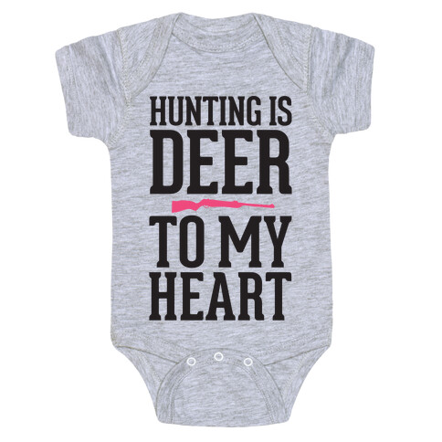 Hunting Is Deer To My Heart Baby One-Piece