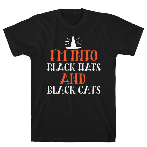 I'm Into Black Hats And Black Cats T-Shirt