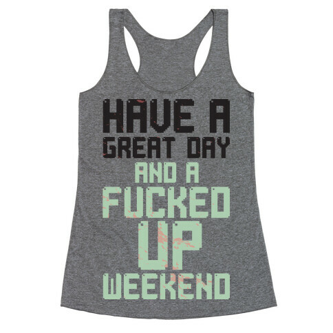 F***ed Up Weekend Tank Racerback Tank Top