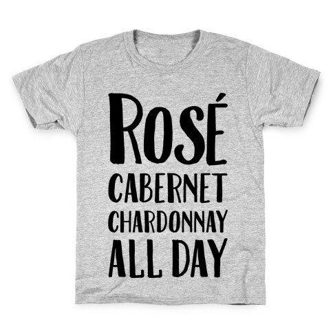 Rose Cabernet Chardonnay All Day Kids T-Shirt