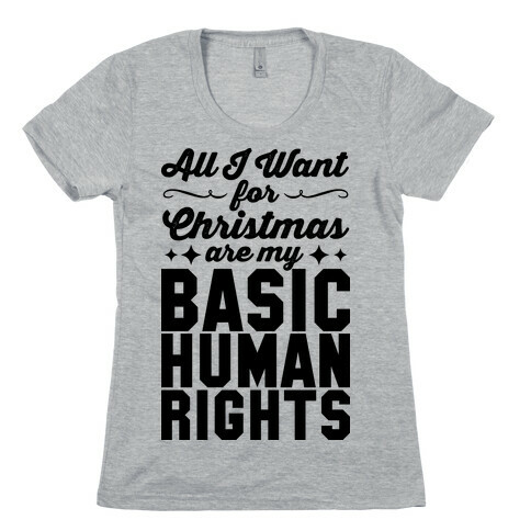 All I Want for Christmas Womens T-Shirt