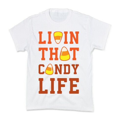 Livin' That Candy Life Kids T-Shirt