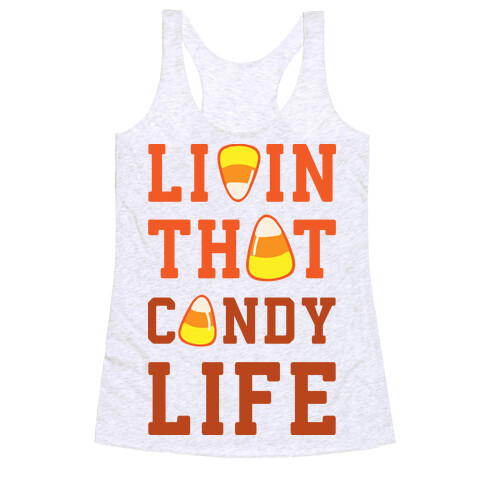 Livin' That Candy Life Racerback Tank Top
