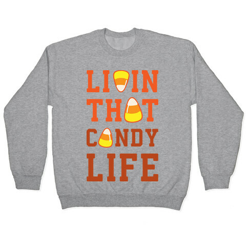 Livin' That Candy Life Pullover