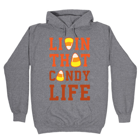 Livin' That Candy Life Hooded Sweatshirt