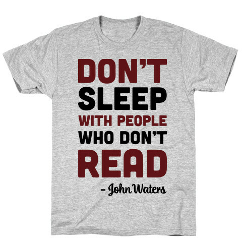 Don't Sleep With People Who Don't Read T-Shirt