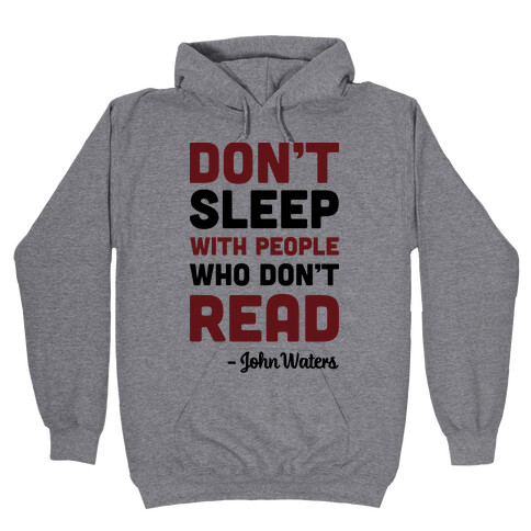 Don't Sleep With People Who Don't Read Hooded Sweatshirt
