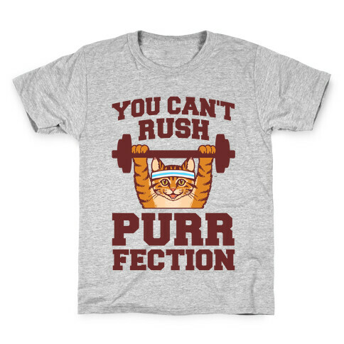 You Can't Rush Purrfection (Cat Fitness) Kids T-Shirt