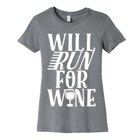 Will Run For Wine Womens T-Shirt