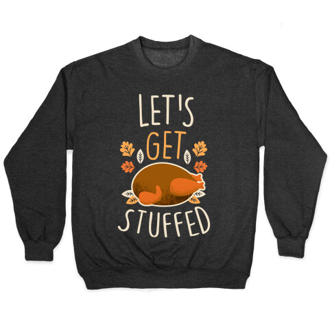 Let's Get Stuffed Pullover