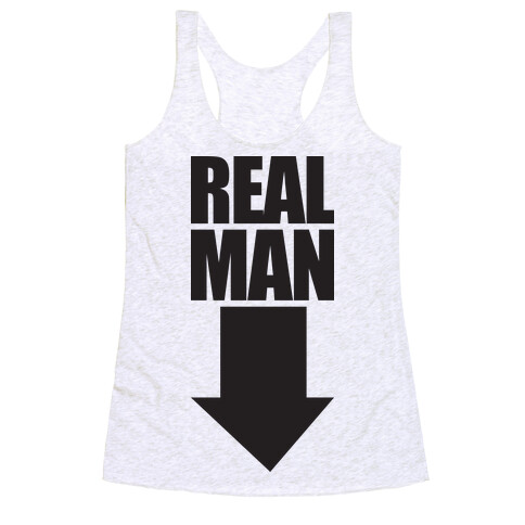 Real Man (Workaholics Edition) Racerback Tank Top