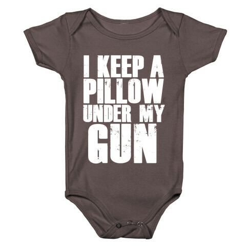 I Keep a Pillow Under My Gun Baby One-Piece