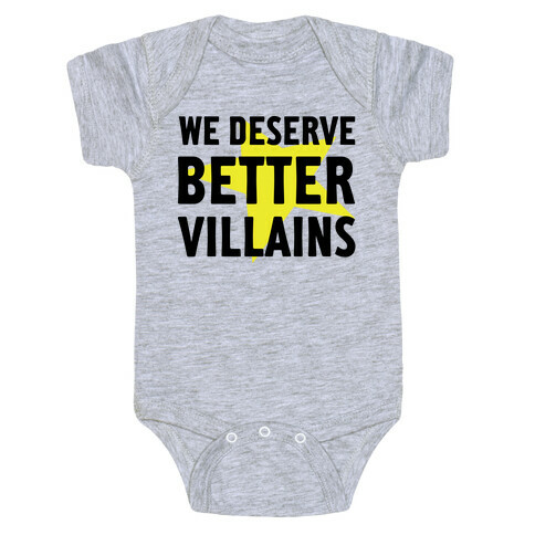 We Deserve Better Villains Baby One-Piece