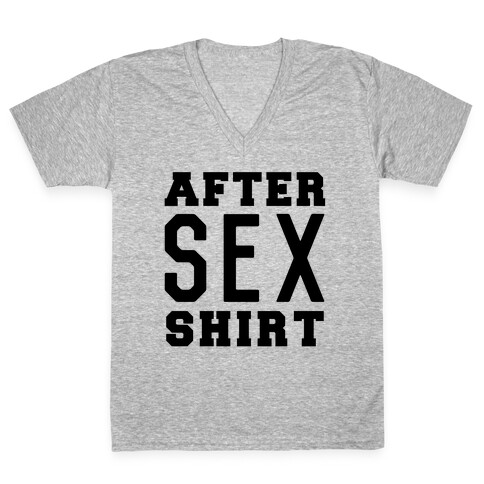 After Sex Shirt V-Neck Tee Shirt