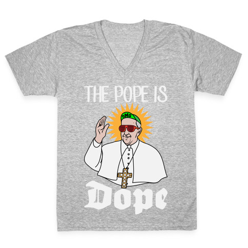 The Pope is Dope V-Neck Tee Shirt