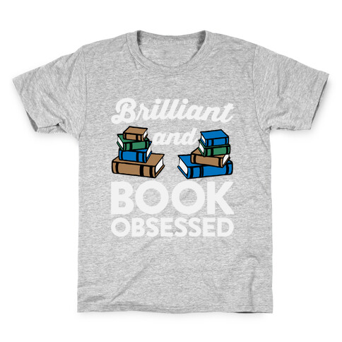 Brilliant And Book Obsessed Kids T-Shirt