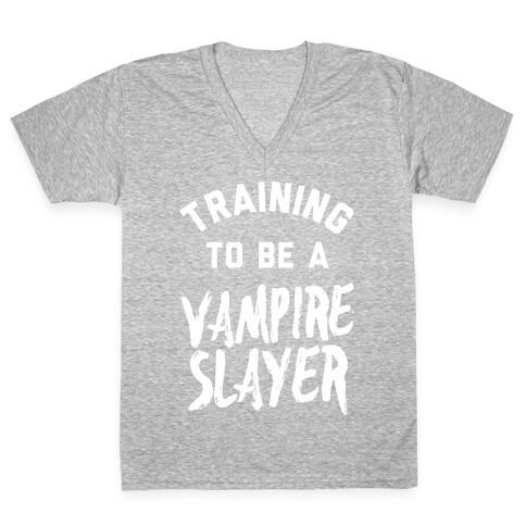 Training To Be A Vampire Slayer V-Neck Tee Shirt