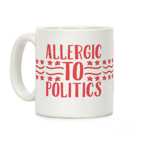 Allergic To Politics Coffee Mug