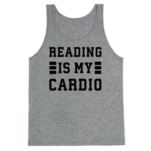 Reading Is My Cardio Tank Top