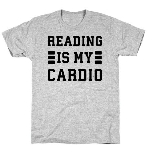 Reading Is My Cardio T-Shirt