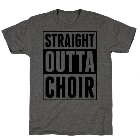 Straight Outta Choir T-Shirt
