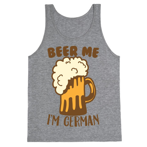 Beer Me I'm German Tank Top