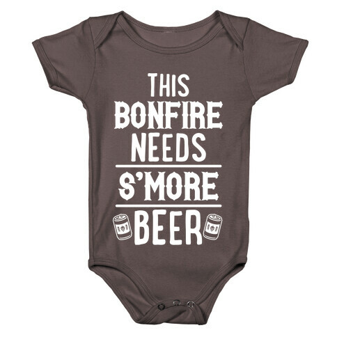This Bonfire Needs S'more Beer Baby One-Piece