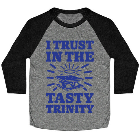 I Trust In The Tasty Trinity Baseball Tee